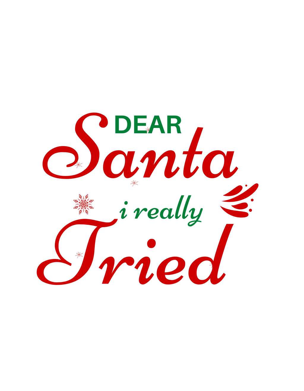 "Dear Santa I Really Tried"